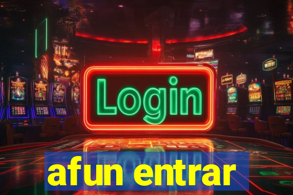 afun entrar